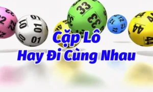 Những cặp lô đi cùng nhau