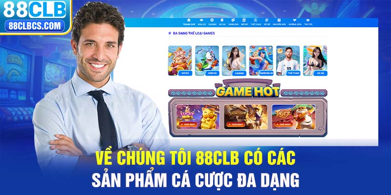 Về chúng tôi 88CLB các sản phẩm đa dạng